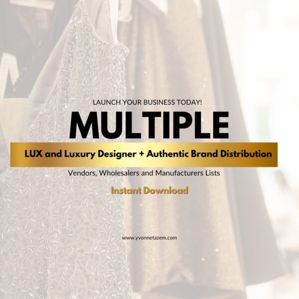 Multiple LUX and Luxury Designer and Authentic Brand Distributor Vendor Lists